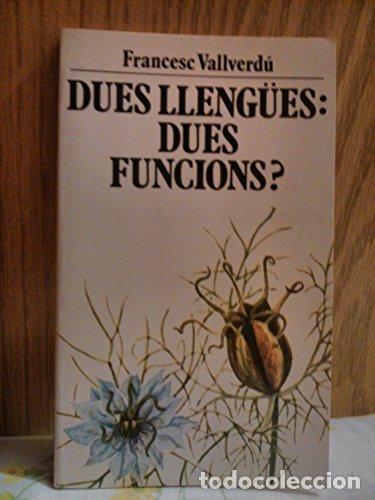 B&uuml;cher: DUES LLENG&Uuml;ES DUES FUNCIONS - Vallverd&uacute;,Francesc