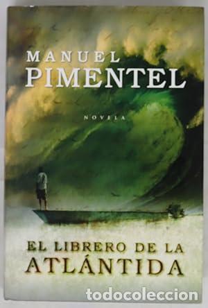 B&uuml;cher: EL LIBRERO DE LA ATL&Aacute;NTIDA 1&ordf; Edici&oacute;n - Pimentel,Manuel