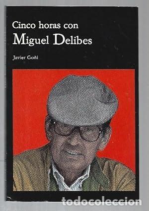 Libros: CINCO HORAS CON MIGUEL DELIBES - Go&ntilde;i,Javier - Foto 1