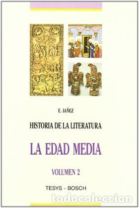 Libri di seconda mano: HISTORIA DE LA LITERATURA LA EDAD MEDIA Vol&uacute;men 2 - Ia&ntilde;ez,E.