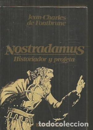 Libri di seconda mano: NOSTRADAMUS Historiador y profeta - Fontbrune,Jean Charles de