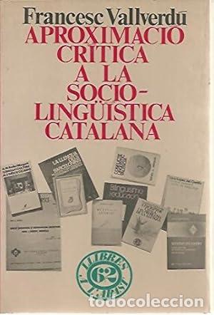 B&uuml;cher: APROXIMACI&Oacute; CR&Iacute;TICA A LA SOCIO-LING&Uuml;&Iacute;STICA CATALANA - Vallverd&uacute;,Francesc