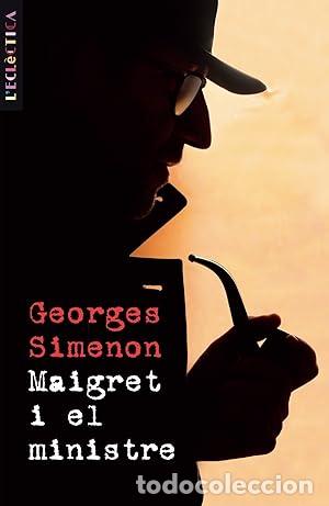 Libros: MAIGRET I EL MINISTRE - Simenon,Georges