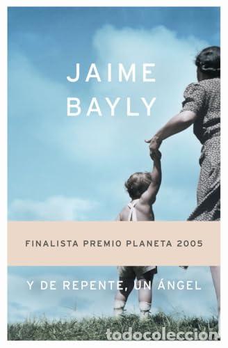 Livros em segunda m&atilde;o: Y DE REPENTE UN &Aacute;NGEL 1&ordf; Edici&oacute;n - Bayly,Jaime