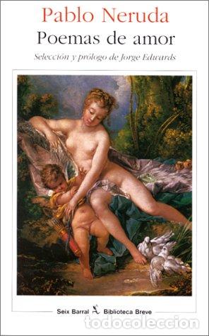 Livres: POEMAS DE AMOR selecci&oacute;n y pr&oacute;logo de Jorge Edwards - Neruda,Pablo