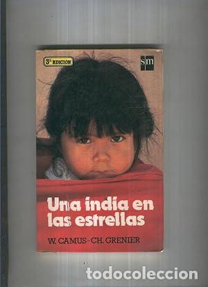 Livres: UNA INDIA EN LAS ESTRELLAS - Camus,W./Grenier,Ch.