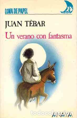 Libri di seconda mano: UN VERANO CON FANTASMA - T&eacute;bar,Juan