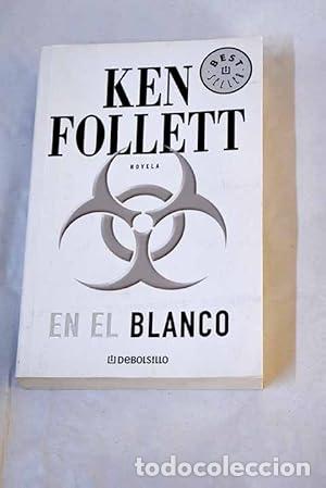 Libros: EN EL BLANCO - Follett,Ken