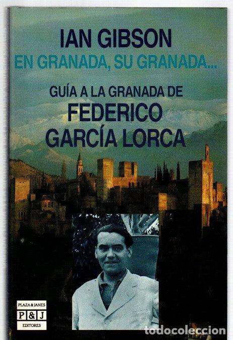 Libros: En Granada, su Granada... Gu&iacute;a a la Granada de Federico Garc&iacute;a Lorca - Gibson, Ian