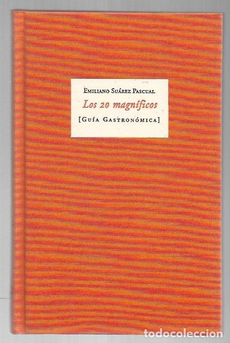 books: 20 MAGNIFICOS - LOS (GUIA GASTRONOMICA) - SUAREZ PASCUAL, EMILIANO