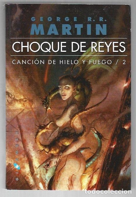 B&uuml;cher: CHOQUE DE REYES. CANCION DE HIELO Y FUEGO 2 - MARTIN, GEORGE R. R.