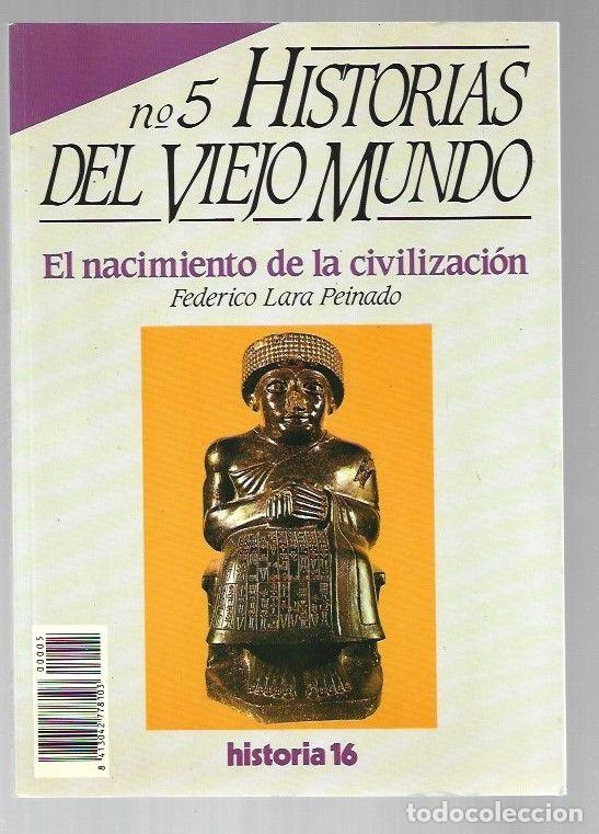 Livros em segunda m&atilde;o: HISTORIAS DEL VIEJO MUNDO 5: EL NACIMIENTO DE LA CIVILIZACION - LARA PEINADO, FEDERICO