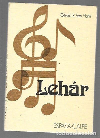 B&uuml;cher: FRANZ LEHAR. MUSICO DEL SIGLO XX - HAM, GERALD R. VAN