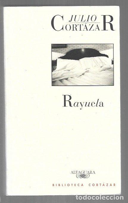 Libri di seconda mano: RAYUELA - CORTAZAR, JULIO