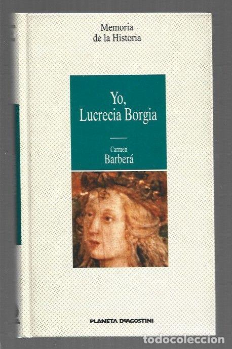 Libros: YO, LUCRECIA BORGIA - BARBERA, CARMEN - Foto 1