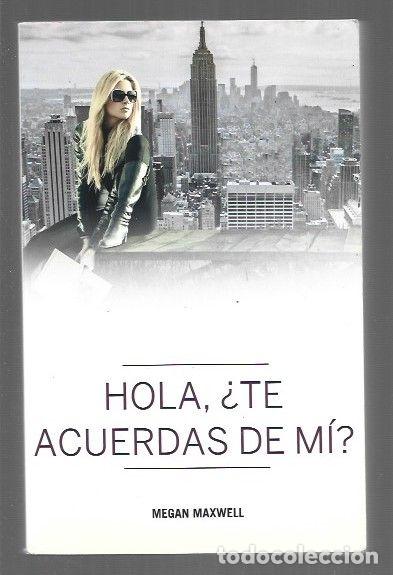 Libros: HOLA, &iquest;TE ACUERDAS DE MI? - MAXWELL, MEGAN - Foto 1