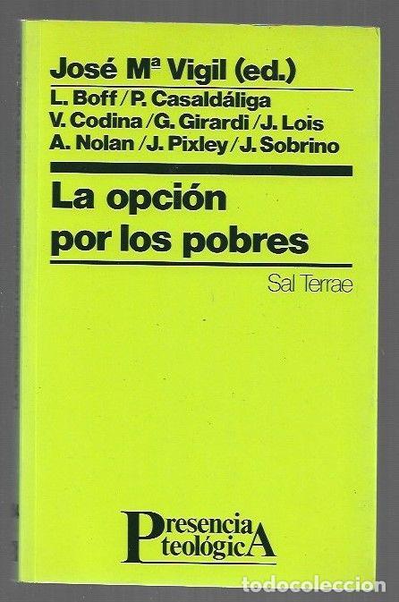 B&uuml;cher: OPCION POR LOS POBRES - LA - VIGIL, JOSE M&ordf; (EDICION) / LEONARDO BOFF / PEDRO CASALDALIGA / V. CODIN