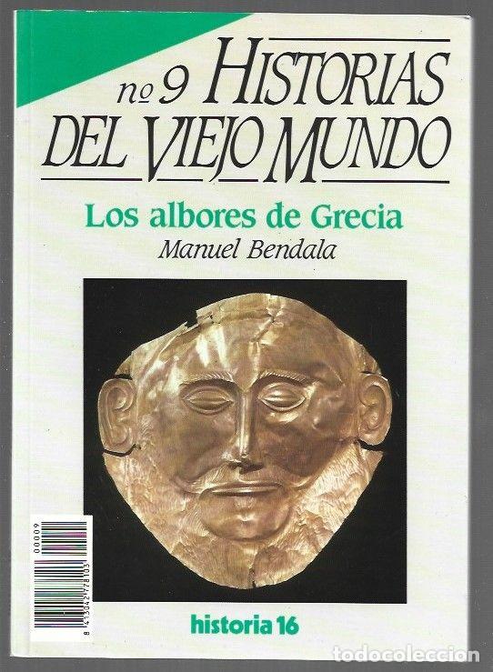 books: HISTORIAS DEL VIEJO MUNDO 9: LOS ALBORES DE GRECIA - BENDALA, MANUEL