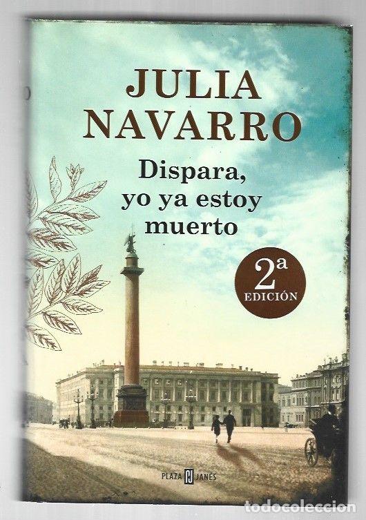 books: DISPARA, YO YA ESTOY MUERTO - NAVARRO, JULIA