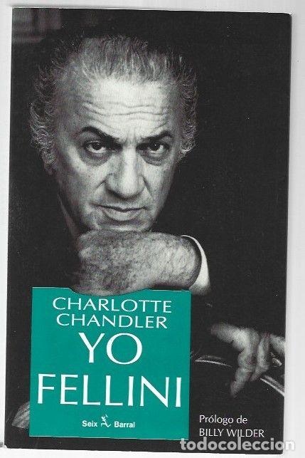 Libros: YO FELLINI - CHANDLER, CHARLOTTE