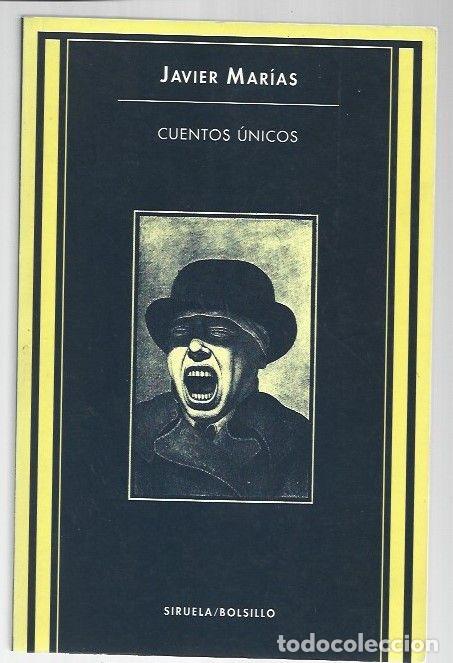 Libros: CUENTOS UNICOS - MARIAS, JAVIER
