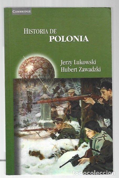 Libros: HISTORIA DE POLONIA - LUKOWSKI, JERZY Y HUBERT ZAWADZKI