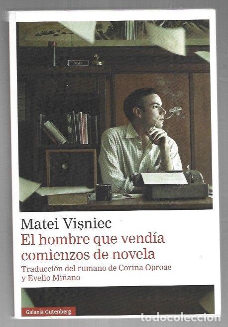Libros: HOMBRE QUE VENDIA COMIENZOS DE NOVELA - EL - VISNIEC, MATEI