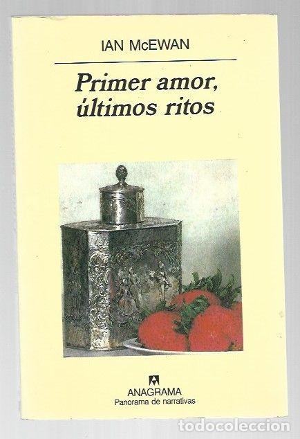 Libros: PRIMER AMOR, ULTIMOS RITOS - MCEWAN, IAN - Foto 1