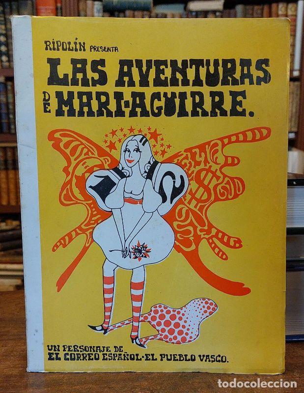 Libros: RIPOLIN PRESENTA LAS AVENTURAS DE MARI-AGUIRRE. Un personaje de El Correo Espa&ntilde;ol-El Pueblo Vasco.