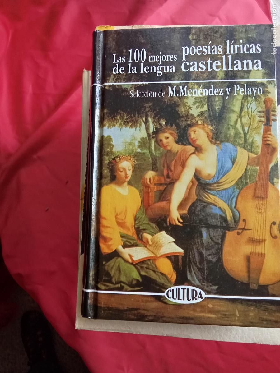 Libros: Las 100 mejores poes&iacute;as l&iacute;ricas de la lengua castellana. M. Men&eacute;dez y Pelayo L.3858-769