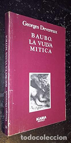 books: BAUBO. LA VULVA MITICA - Devereux, George