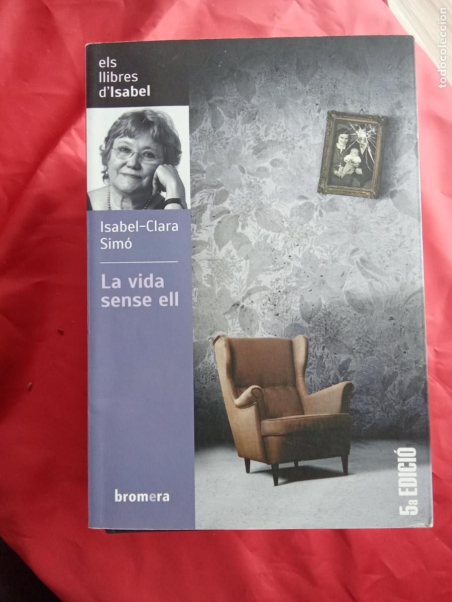 Libros: La vida sense ell. Isabel-Clara Sim&oacute; L.3858-785 valenciano