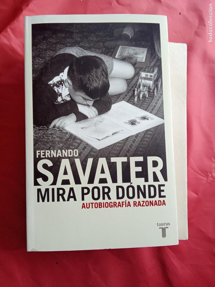 Libros: Mira por donde, autobiograf&iacute;a razonada. Fernando Savater L.3858-789