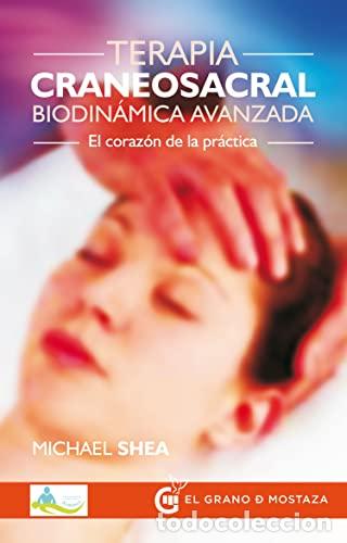 Libros: Terapia craneosacral biodin&aacute;mica avanzada - J. Shea, Michael