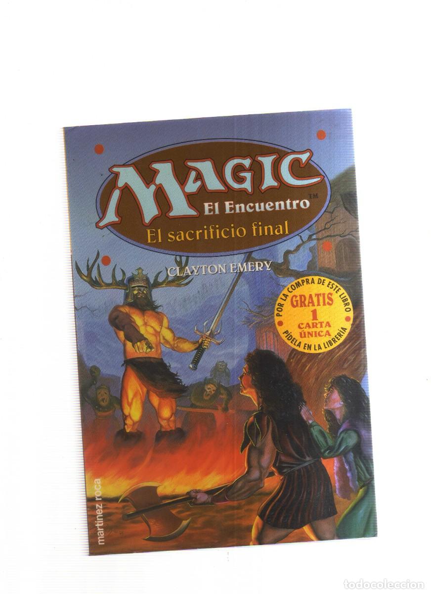 Libros: MAGIC EL ENCUENTRO EL SACRIFICIO FINAL CLAYTON EMERY
