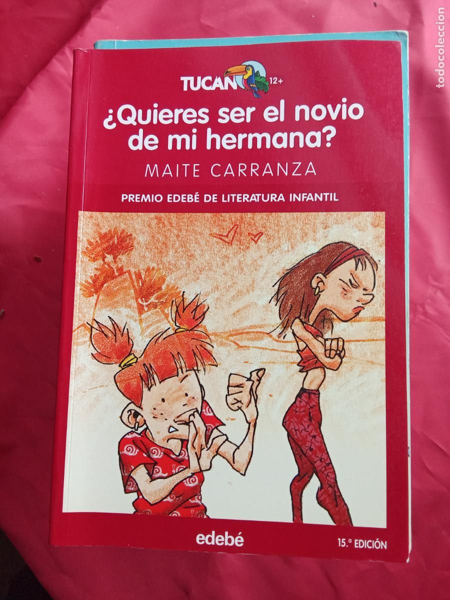 Libros: &iquest;Quieres ser el novio de mi hermana? Maite Carranza L.3858-795