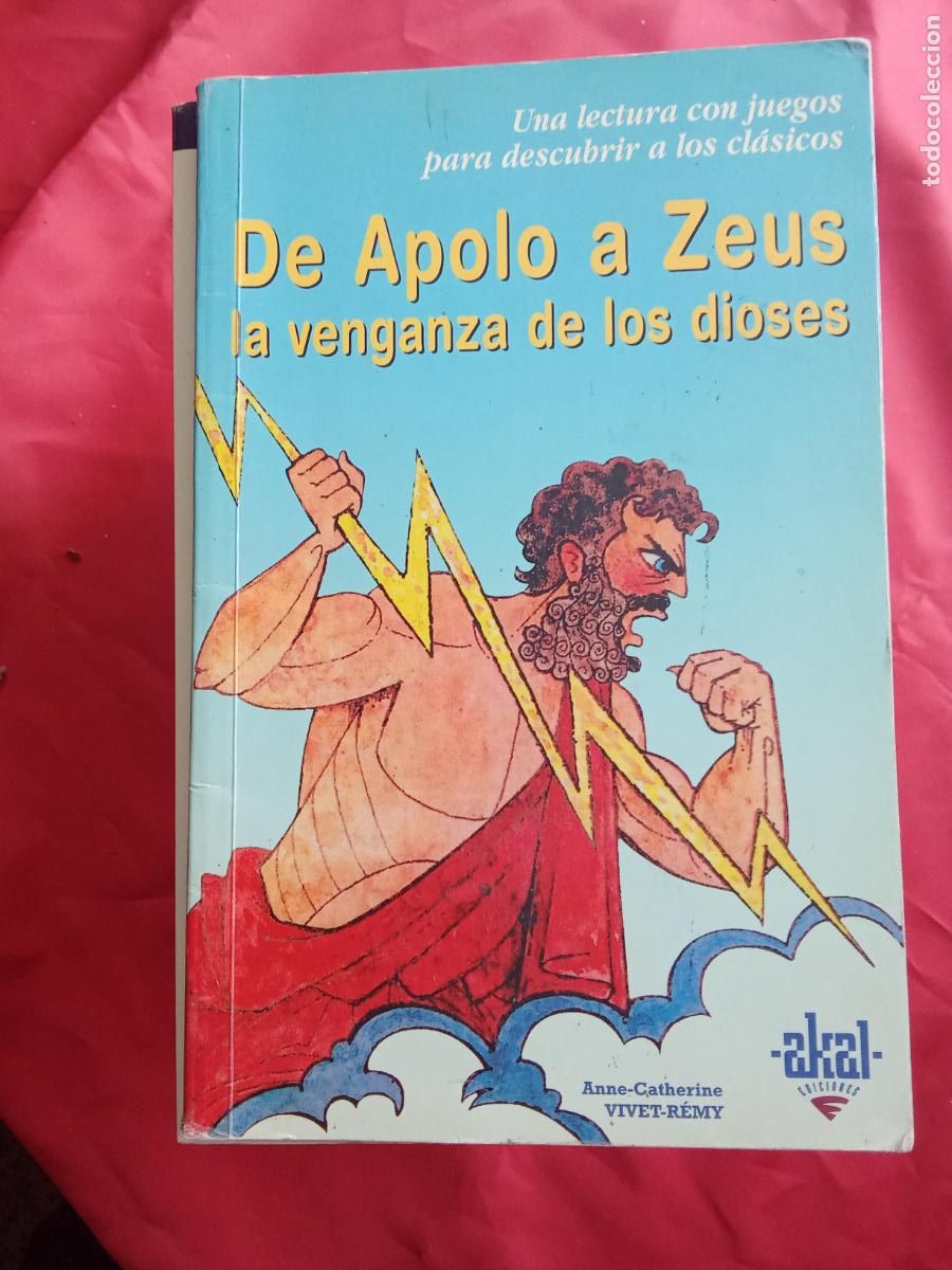 Libros: De Apolo a Zeus, la venganza de los dioses. Anne-Catherine Vivet-R&eacute;my L.3858-796