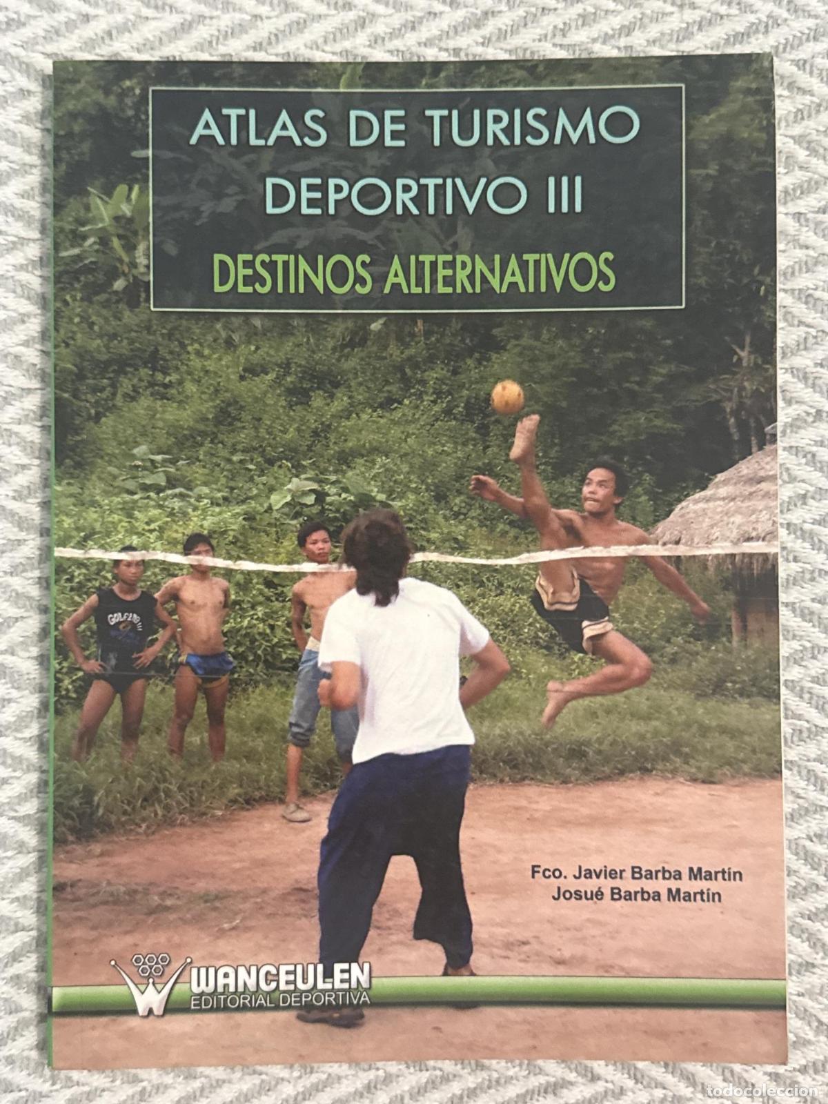 Libros: Atlas de turismo deportivo III. Destinos alternativos - Francisco Javier Barba Martin