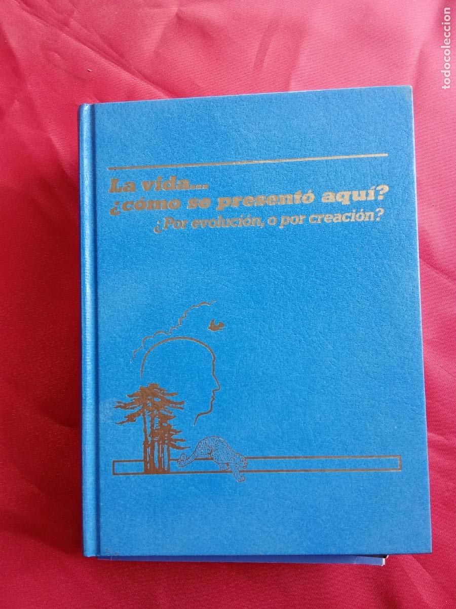 Libros: La vida... &iquest;C&oacute;mo se present&oacute; aqu&iacute;? &iquest;Por evoluci&oacute;n, o por creaci&oacute;n? L.3858-805