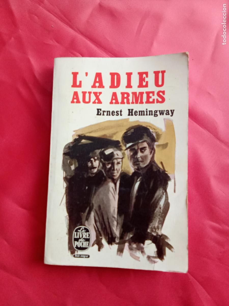 Libros: L'adieu aux armes. Ernest Hemingway L.3858-808 franc&eacute;s