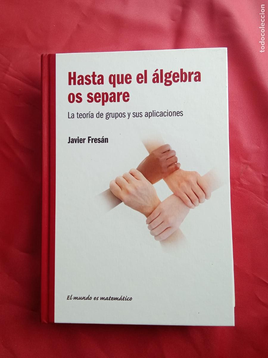 Libros: Hasta que el &aacute;lgebra os separe. Javier Fres&aacute;n L.3858-815