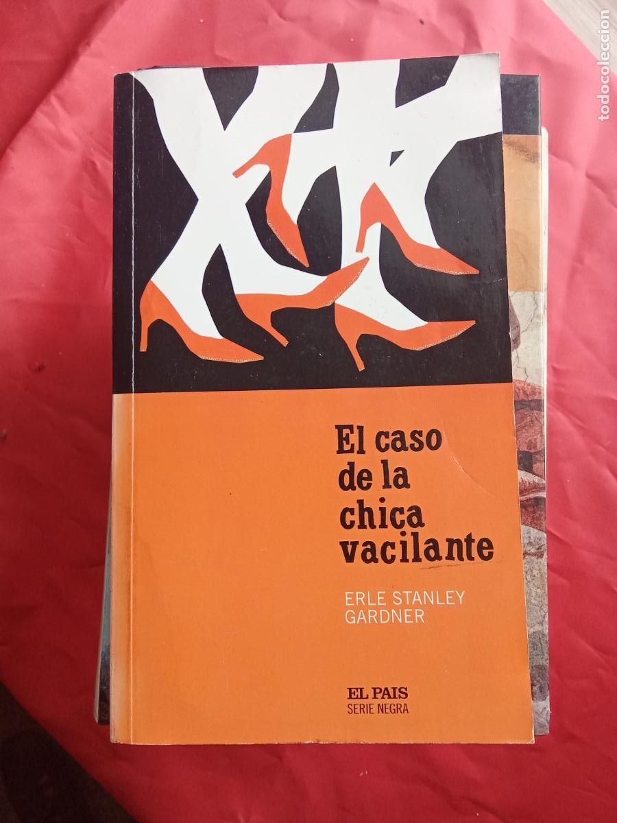 Libros: El caso de la chica vacilante. Erle Stanley Gardner L.3858-818