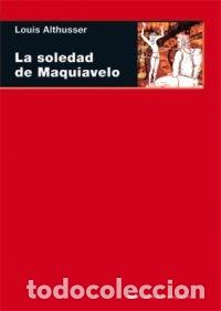 Libros: La soledad de Maquiavelo - ALTHUSSER
