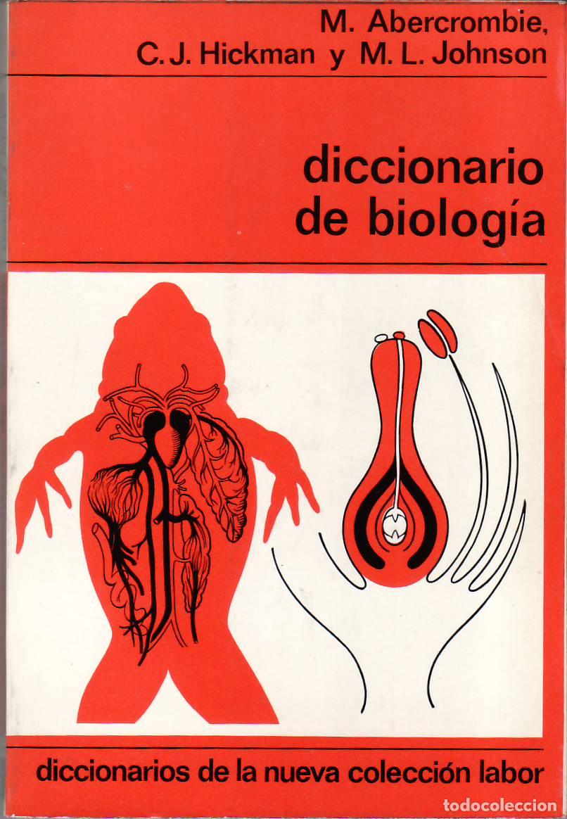 Libros: ABERCROMBIE, M, C.J. HICKMAN Y M.L. JOHNSON.- - Diccionario de biolog&iacute;a.
