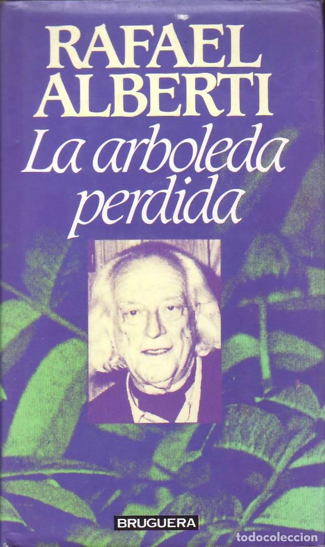 B&uuml;cher: ALBERTI, Rafael.- - La arboleda perdida. Memorias.