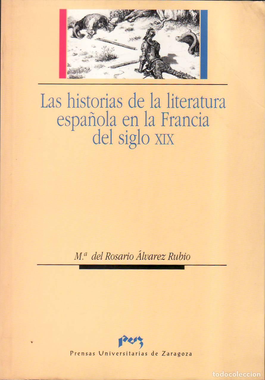 Libros: &Aacute;LVAREZ RUBIO, M&ordf; del Rosario.- - Las historias de la literatura espa&ntilde;ola en la Francia del siglo XI