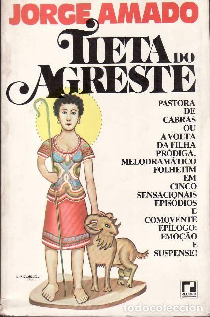 Livros em segunda m&atilde;o: AMADO, Jorge.- - Tieta do agreste (Pastora de cabras ou a volta da filha pr&oacute;diga, melodram&aacute;tico folh