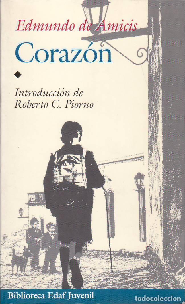 books: AMICIS, Edmundo de.- - Coraz&oacute;n. Novela. Introducci&oacute;n de Roberto C. Piorno.