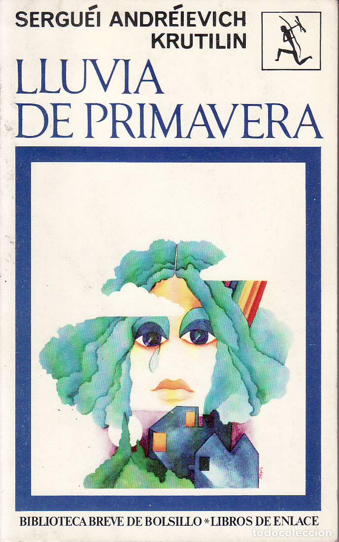 Libri di seconda mano: ANDR&Eacute;IEVICH KRUTILIN, Sergu&eacute;i.- - Lluvia de primavera. Novela. Traducci&oacute;n de &Aacute;ngel C. Tom&aacute;s.