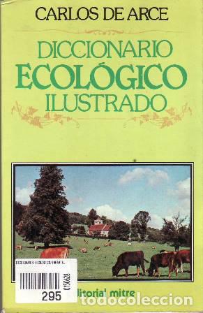 B&uuml;cher: ARCE, Carlos de.- - Diccionario ecol&oacute;gico ilustrado.